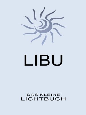 cover image of LIBU--Das kleine Lichtbuch